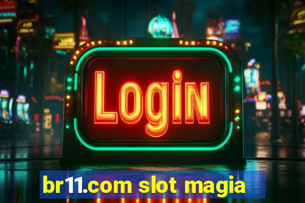 br11.com slot magia